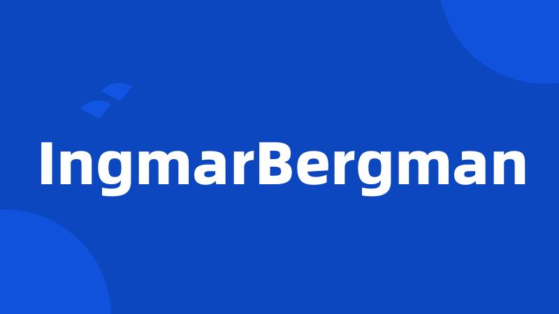 IngmarBergman