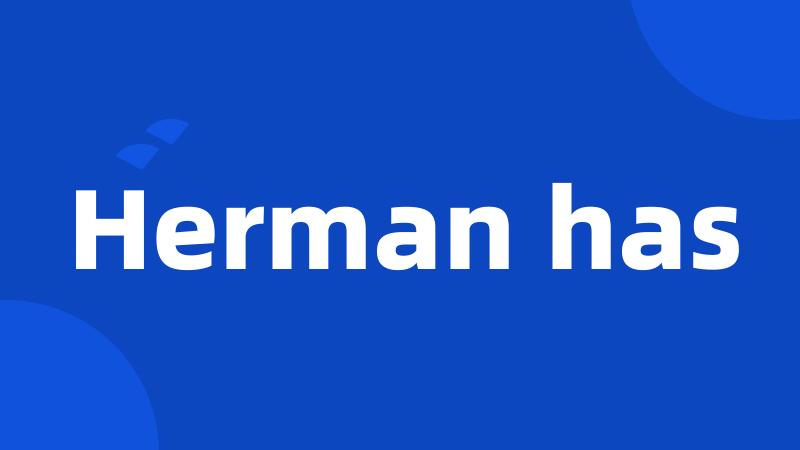 Herman has