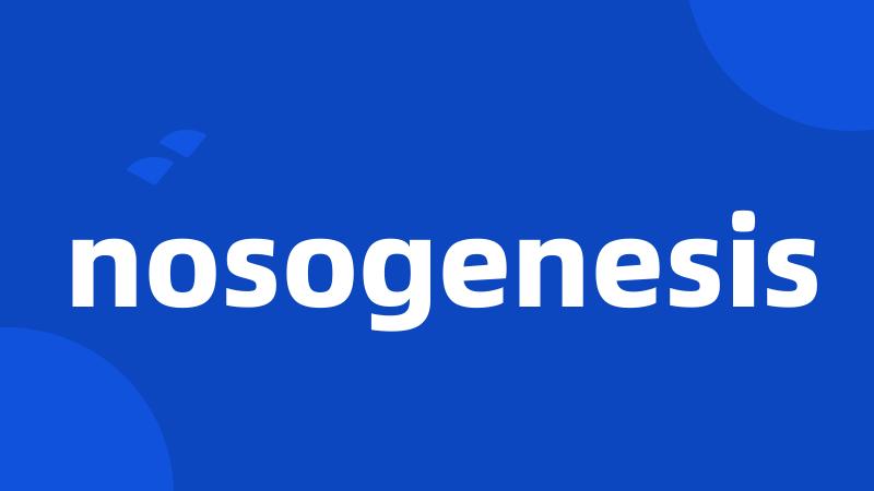 nosogenesis