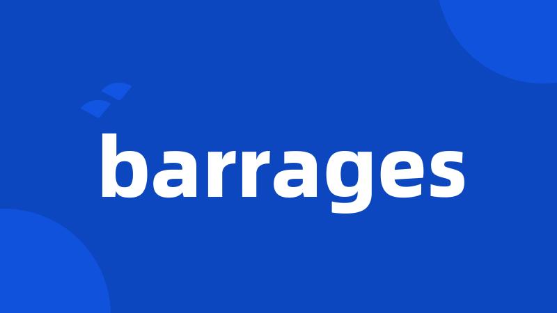 barrages