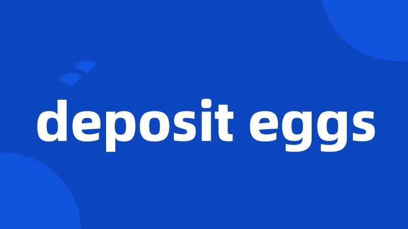 deposit eggs