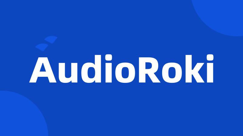 AudioRoki