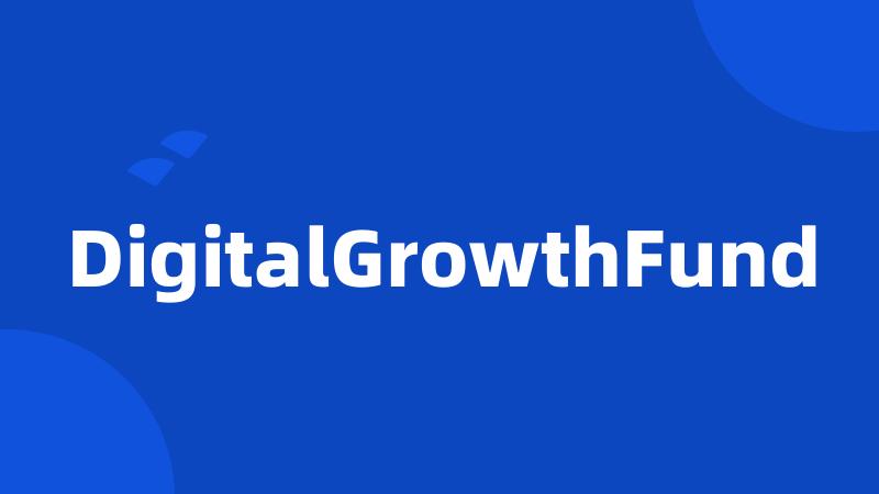 DigitalGrowthFund