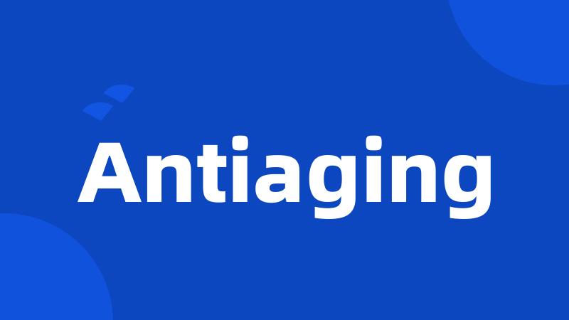 Antiaging