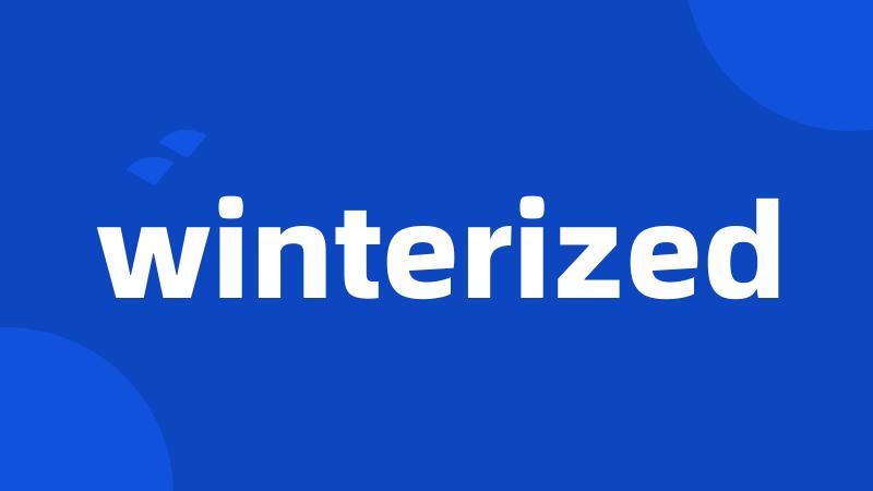 winterized