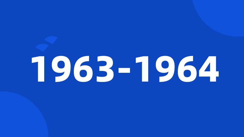 1963-1964