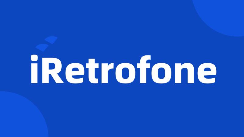 iRetrofone