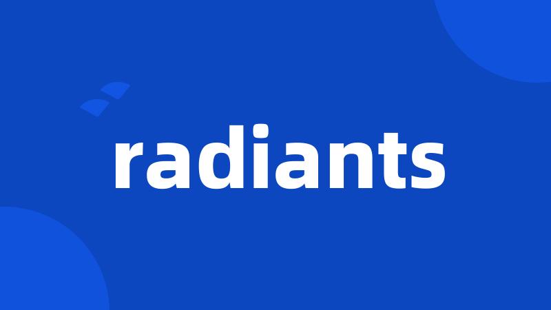 radiants