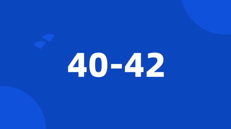 40-42