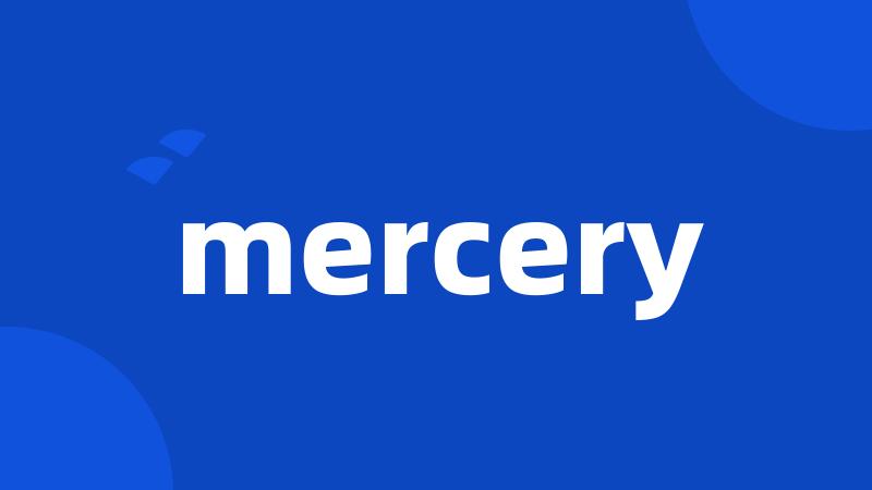 mercery