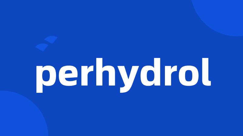 perhydrol