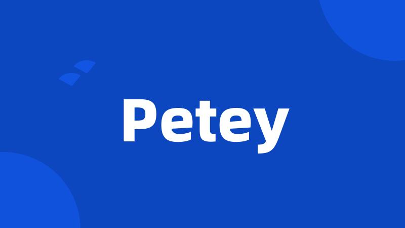 Petey