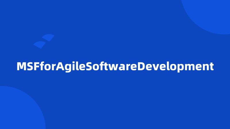 MSFforAgileSoftwareDevelopment