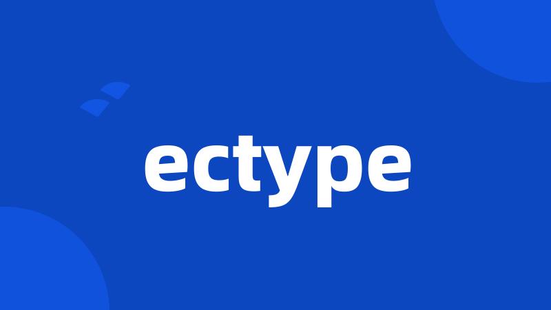 ectype