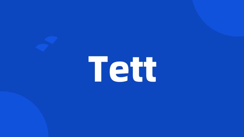 Tett