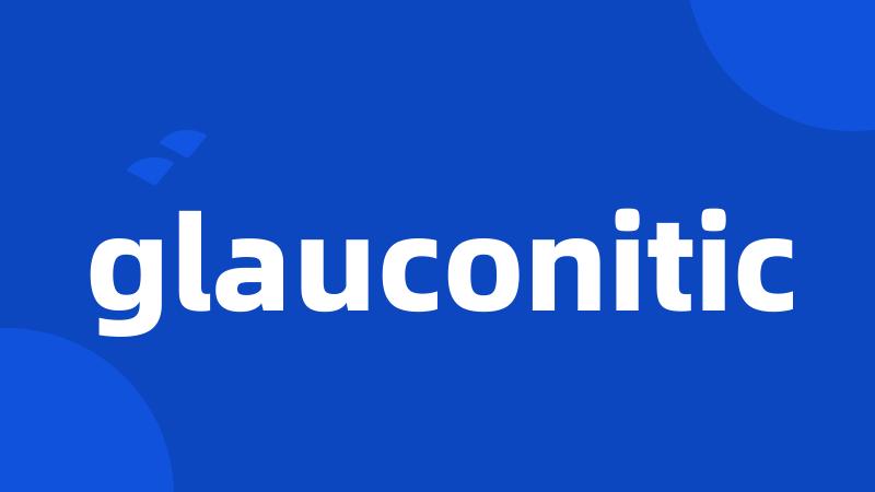 glauconitic