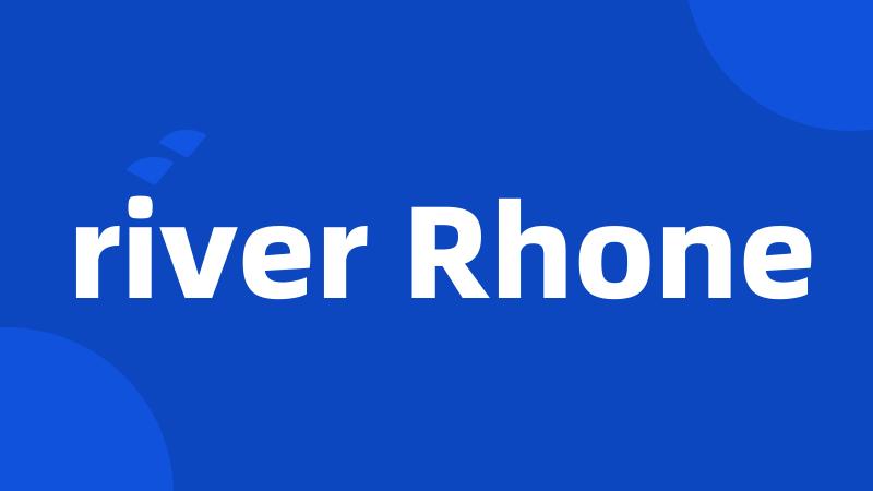 river Rhone