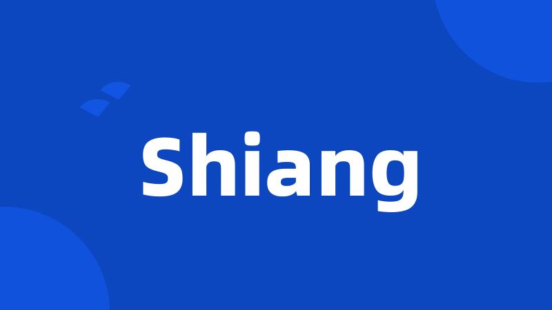 Shiang