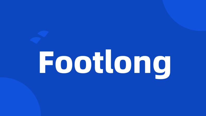 Footlong