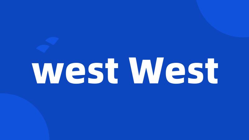 west West