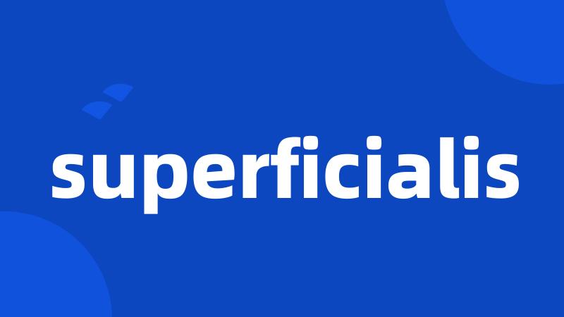 superficialis