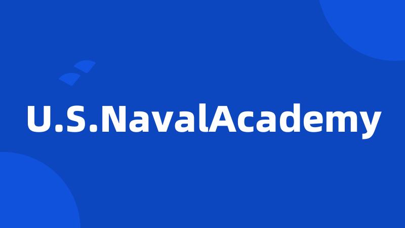 U.S.NavalAcademy