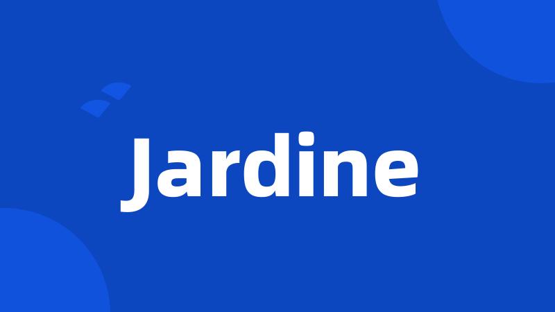 Jardine