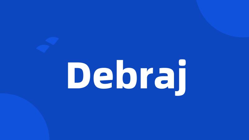 Debraj