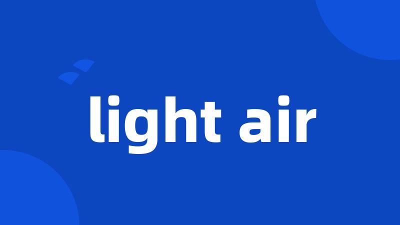 light air