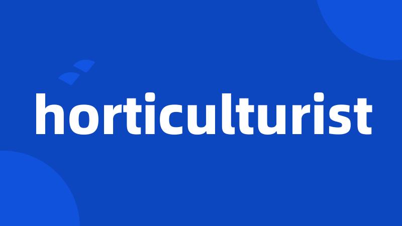 horticulturist