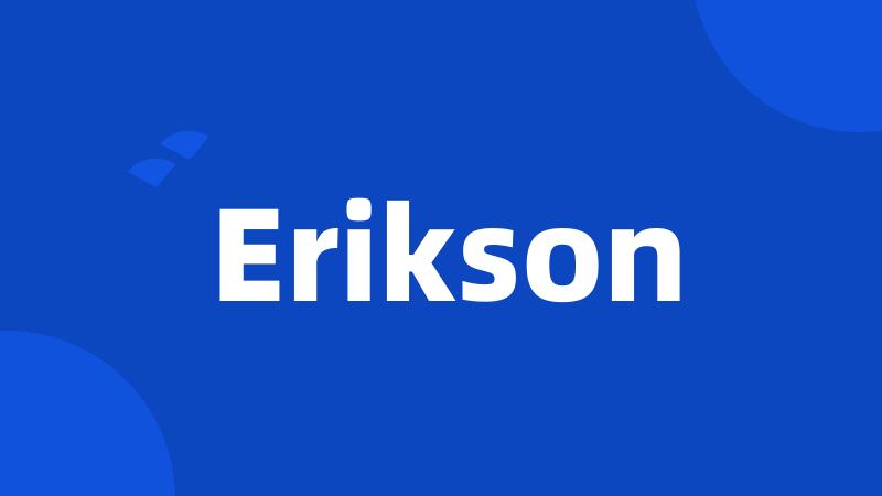 Erikson