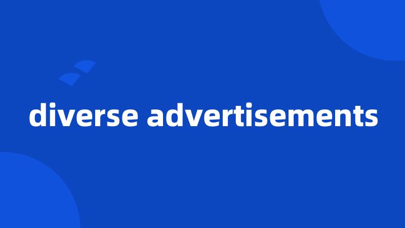 diverse advertisements