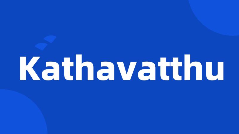Kathavatthu