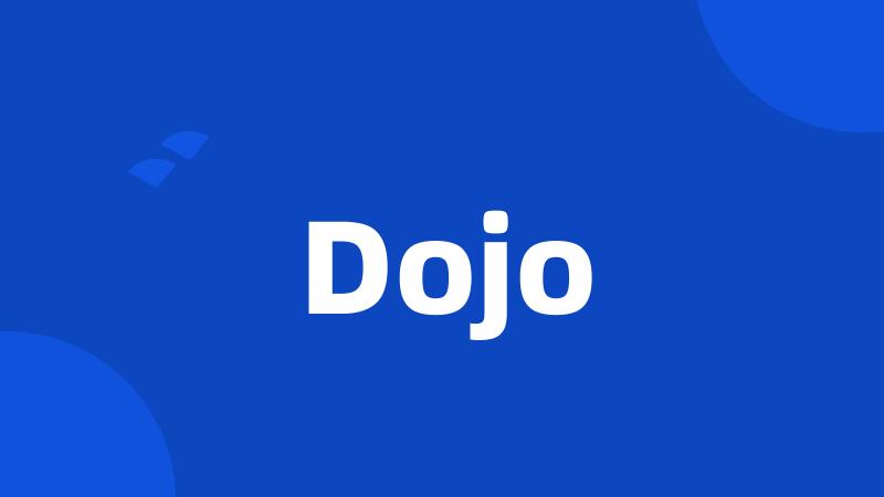 Dojo