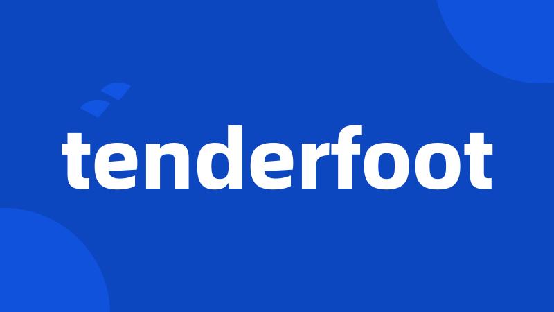 tenderfoot