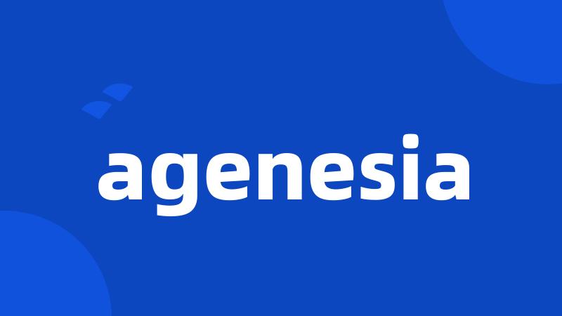 agenesia
