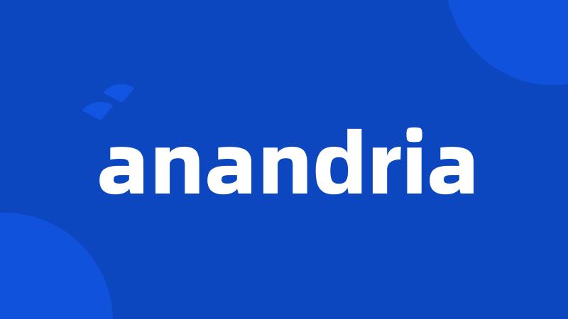 anandria