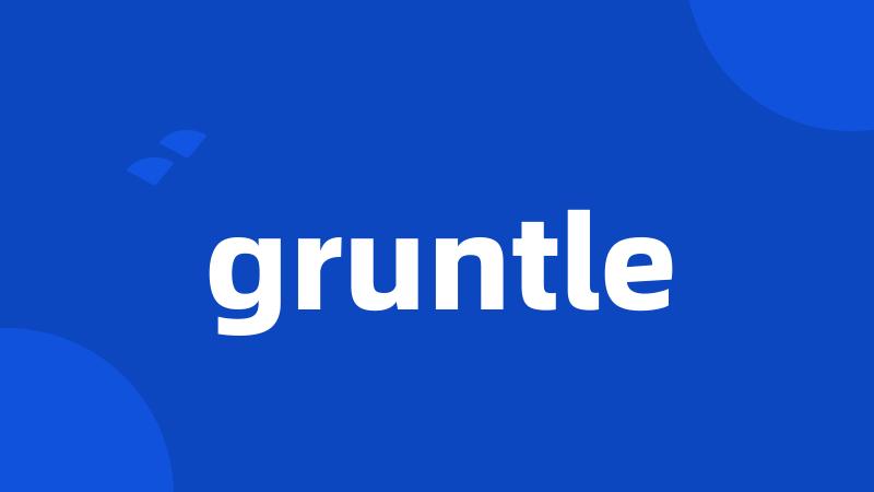 gruntle