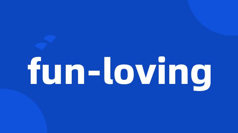 fun-loving