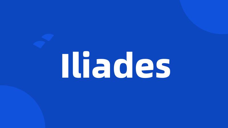 Iliades