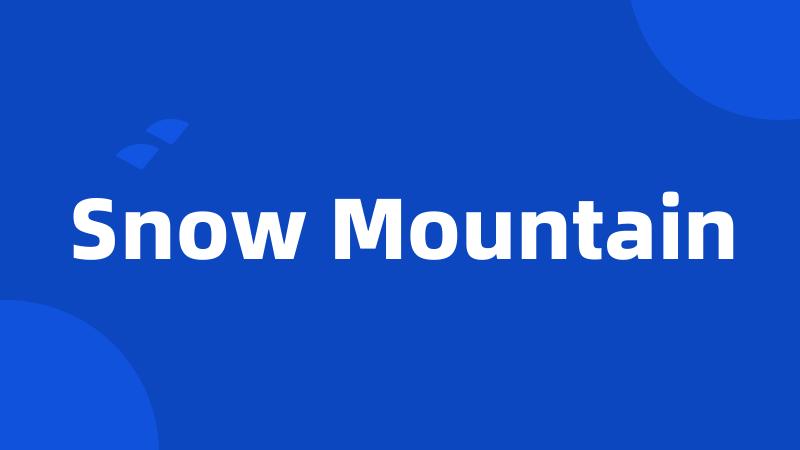 Snow Mountain