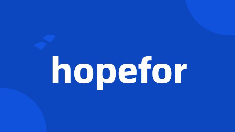 hopefor