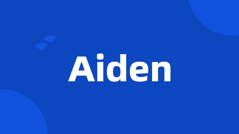 Aiden