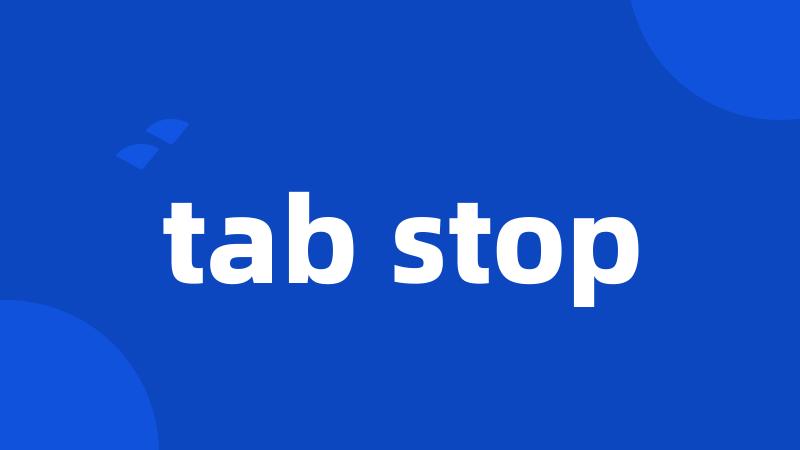 tab stop