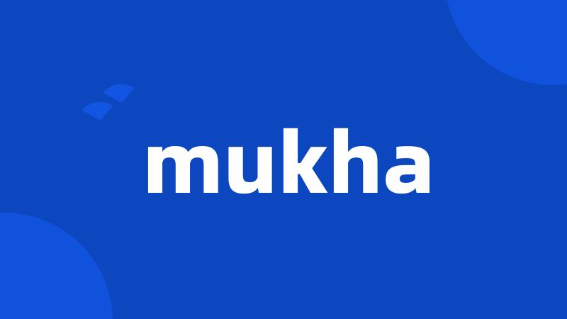 mukha