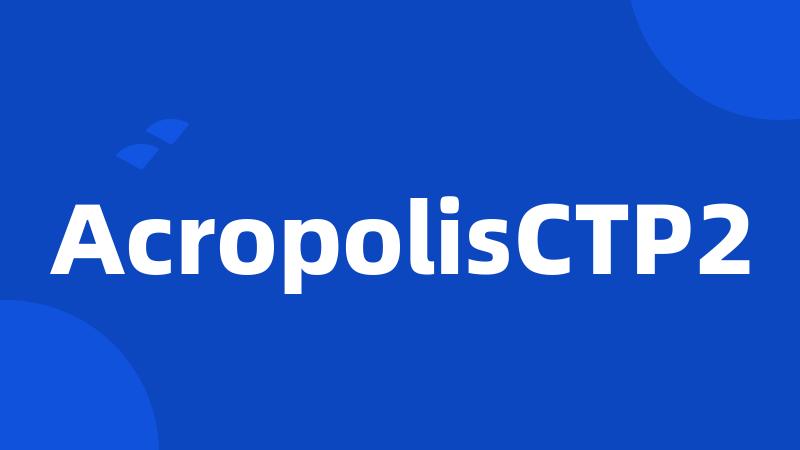 AcropolisCTP2