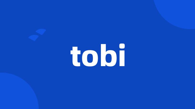 tobi