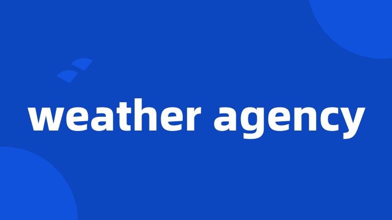 weather agency