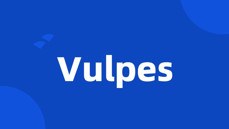 Vulpes