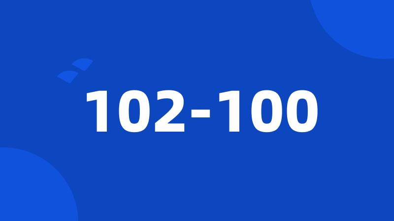 102-100